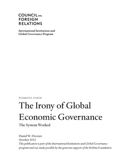 The Irony of Global Economic Governance the System Worked