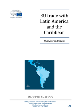 EU Trade with Latin America and the Caribbeanoverview and Figures