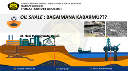 Oil Shale : Bagaimana Kabarmu???