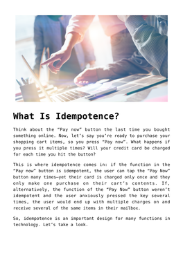 What Is Idempotence?