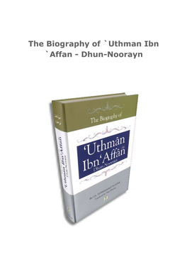 `Uthman Ibn `Affan - Dhun-Noorayn Chapter 1 ‘Uthman Ibn `Affan Radiyallaahu`Anhu Dhun-Noorayn Between Makkah and Madinah