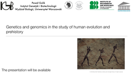 Genetics and Genomics in the Study of Human Evolution and Prehistory