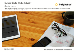 Europe Digital Media Industry Sector Report Note: This Document Is for Representation Purposes Only