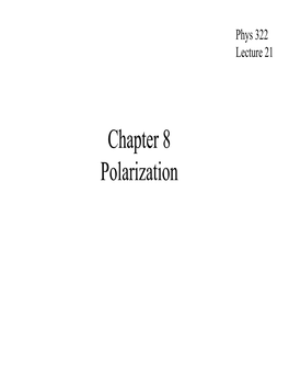 Chapter 8 Polarization Plane of Polarization