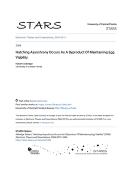 Hatching Asynchrony Occurs As a Byproduct of Maintaining Egg Viability