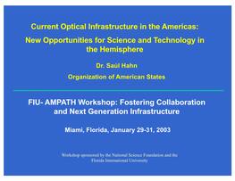 Current Optical Infrastructure in the Americas: New Opportunities for Science and Technology in the Hemisphere