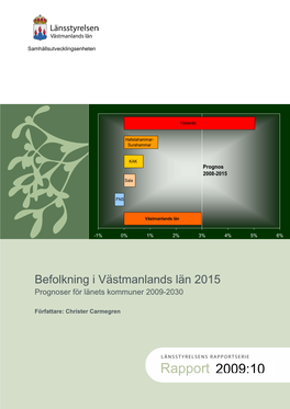 Befolkning I Västmanlands Län 2015. Prognoser För Länets Kommuner