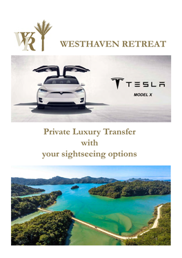 WESTHAVEN RETREAT Private Luxury Transfer with Your
