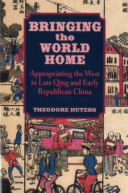 Appropriating the West in Late Qing and Early Republican China / Theodore Huters