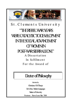 THE REBEL WAR YEARS WERE CATALYTIC to DEVELOPMENT in the SOCIAL ADVANCEMENT of WOMEN in POST-WAR SIERRA LEONE” a Dissertation in Fulfilment for the Award Of
