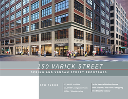 150 Varick Street Spring and Vandam Street Frontages