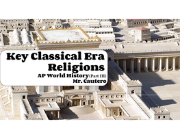 Key Classical Era Religions AP World History(Part III) Mr