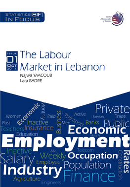 The Labour Market in Lebanon, Statistics in Focus (SIF), Central Administration of Statistics, Lebanon, Issue Number 1, October 2011