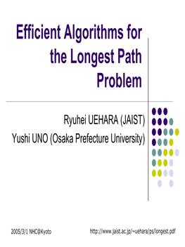 Efficient Algorithms for the Longest Path Problem