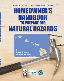 University of Hawaiÿi Sea Grant College Program HOMEOWNER’S HANDBOOK to PREPARE for NATURAL HAZARDS