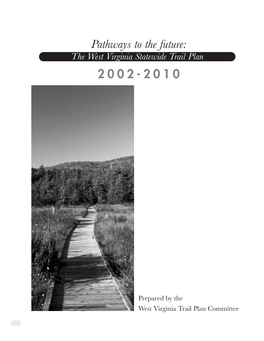 Pathways to the Future: the West Virginia Statewide Trail Plan 2002-2010