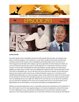 Episode 293 – Choi Hong Hi | Whistlekickmartialartsradio.Com