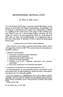 RETINOSCHISIS-RETINAL CYSTS by Paul A. Cibis, M.D.*T