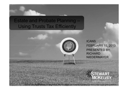 Estate and Probate Planning – Using Trusts Tax Efficiently