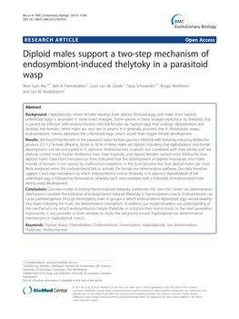 Diploid Males Support a Two-Step Mechanism of Endosymbiont-Induced Thelytoky in a Parasitoid Wasp Wen-Juan Ma1,2*, Bart A