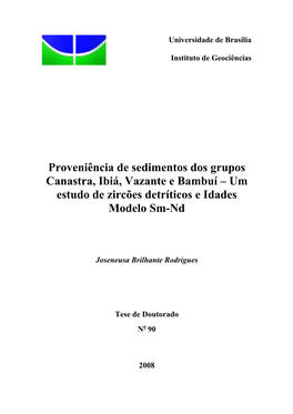 Proveniência De Sedimentos Dos Grupos Canastra, Ibiá, Vazante E Bambuí – Um Estudo De Zircões Detríticos E Idades Modelo Sm-Nd