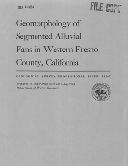Geomorphology of Segmented Alluvial Fans in Western Fresno County, California