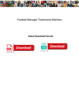 Football Manager Testimonial Matches