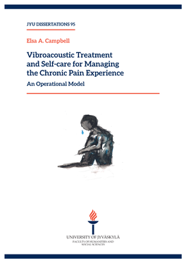 Vibroacoustic Treatment and Self-Care for Managing the Chronic Pain Experience an Operational Model JYU DISSERTATIONS 95