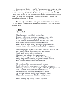 I Wrote About “Tulips,” by Sylvia Plath, a Month Ago. but I Never Fully Revised This Letter and So, Obviously, Did Not Send It Out