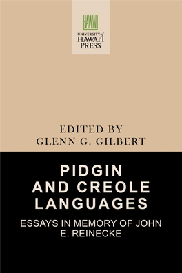 Pidgin and Creole Languages: Essays in Memory of John E. Reinecke