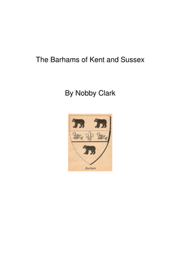 The Barhams of Kent and Sussex by Nobby Clark