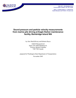 Sound Pressure and Particle Velocity Measurements from Marine Pile Driving at Eagle Harbor Maintenance Facility, Bainbridge Island WA