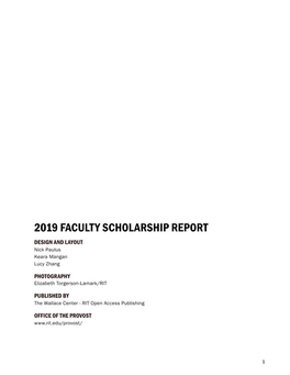 2019 FACULTY SCHOLARSHIP REPORT DESIGN and LAYOUT Nick Paulus Keara Mangan Lucy Zhang