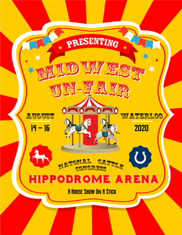 Hippodrome ARENAARENA a Horse Show on a Stick Hippodrome Arena at the National Cattle Congress 257 Ansborough Ave, Waterloo, IA 50701