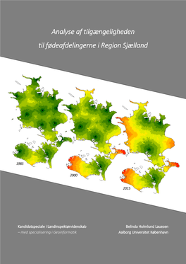 Analyse Af Tilgængeligheden Til Fødeafdelingerne I Region Sjælland