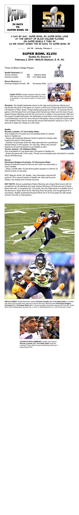 Super Bowl XLVIII Seattle 43, Denver 8 February 2, 2014 - Metlife Stadium, E