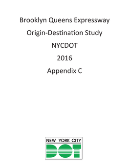 Brooklyn Queens Expressway Origin-Destination Study NYCDOT 2016 Appendix C Analysis Background