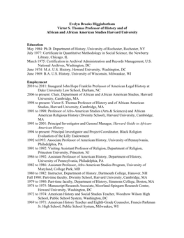 Evelyn Brooks Higginbotham Victor S. Thomas Professor of History and of African and African American Studies Harvard University