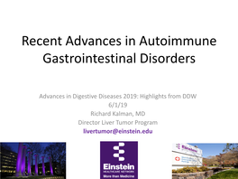 Advances in Digestive Diseases 2019: Highlights from DDW 6/1/19 Richard Kalman, MD Director Liver Tumor Program Livertumor@Einstein.Edu Outline