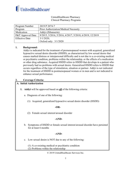 Addyi (Flibanserin) P&T Approval Date 9/2015, 3/2016, 5/2016, 4/2017, 5/2018, 6/2019, 12/2019 Effective Date 3/1/2020; Oxford Only: 3/1/2020