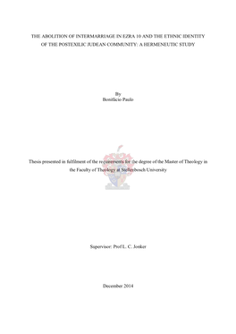 THE ABOLITION of INTERMARRIAGE in EZRA 10 and the ETHNIC IDENTITY of the POSTEXILIC JUDEAN COMMUNITY: a HERMENEUTIC STUDY By