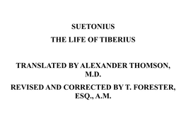 Suetonius the Life of Tiberius Translated by Alexander
