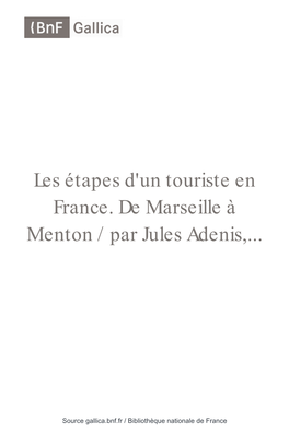 Les Étapes D'un Touriste En France. De Marseille À Menton / Par Jules Adenis