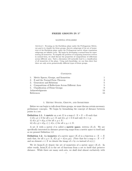 FRIEZE GROUPS in R2 Contents 1. Metric Spaces, Groups, And