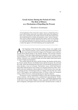 Greek Society During the Period of Crisis: the Role of History As a Mechanism of Repelling the Present Theodoros Grammatas