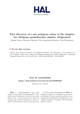 First Discovery of a Rare Polygyne Colony in The