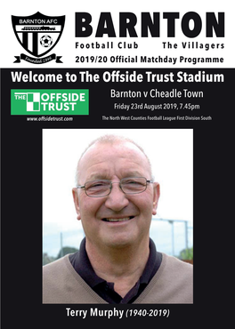 BARNTON Football Club the Villagers 2019/20 Official Matchday Programme Welcome to the Offside Trust Stadium Barnton V Cheadle Town Friday 23Rd August 2019, 7.45Pm