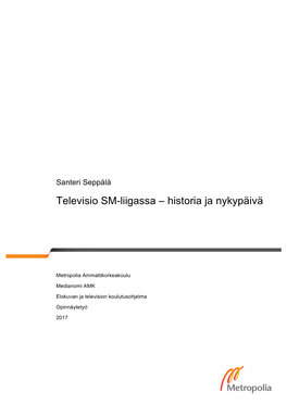 Televisio SM-Liigassa – Historia Ja Nykypäivä