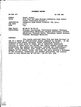 Area Fish and Game Ecology [Sahuarita High School Career Curriculum Project.] INSTITUTION Sahuarita High School District 130, Ariz.' PUB DATE [73] NOTE 78P