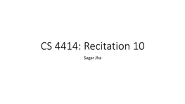 CS 4414: Recitation 10